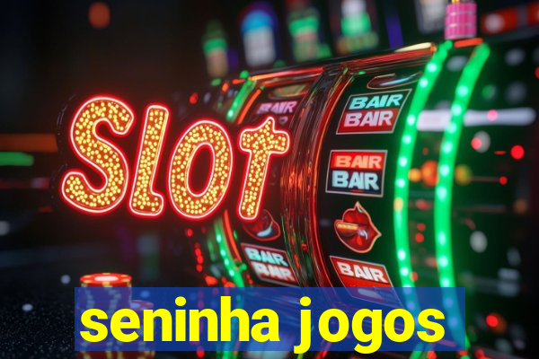 seninha jogos